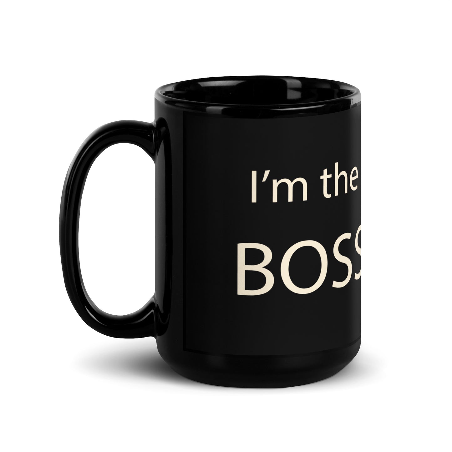I'm the BOSS - Black Glossy Mug